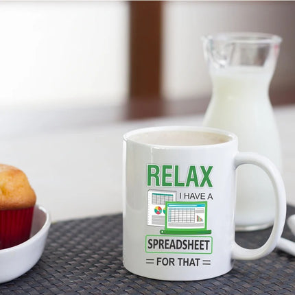 Relax I Have A Spreadsheet For That Mug, Co-workers Spreadsheet Coffee Mug
