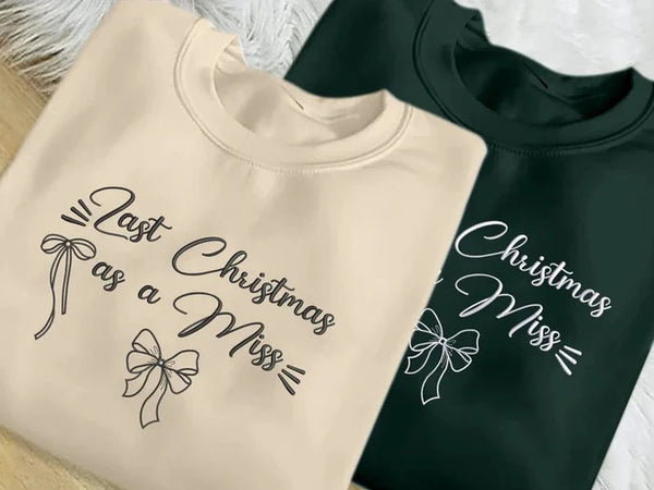 Last Christmas Embroidered Sweatshirt, Christmas Bride to be Sweatshirt, Last Xmas as a Miss Jumper, Miss to Mrs Engaged Christmas Gifts