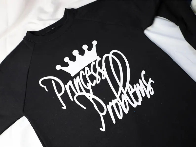 Princess Problems Printed Sweatshirt, Funny Princes Crewneck Sweatshirt, Princess Pullover Jumper for Womens, Funny Christmas Gifts for Her