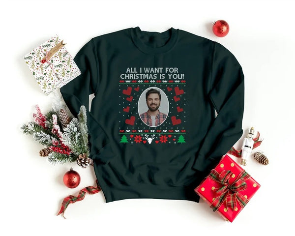 Personalised Photo Christmas Sweatshirt, Xmas Crewneck Printed Sweater, All I Want for Christmas is You Jumper, Xmas Party Family Clothing