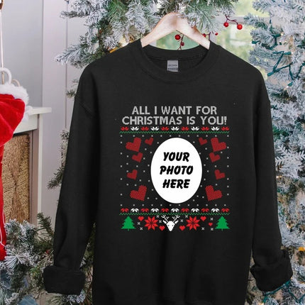 Personalised Photo Christmas Sweatshirt, Xmas Crewneck Printed Sweater, All I Want for Christmas is You Jumper, Xmas Party Family Clothing