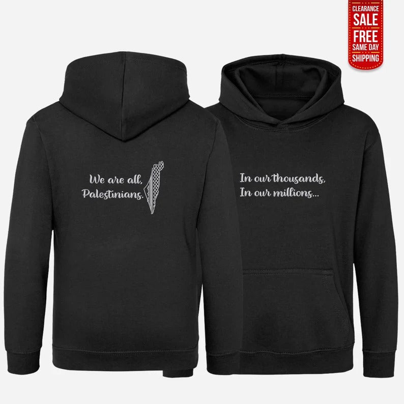 We All Are Palestinians Hoodies, Embroidered Palestine Hoody, Muslims Jumpers, Palestine Clothing, Kids Adults Sizes, Next Day Shipping UK