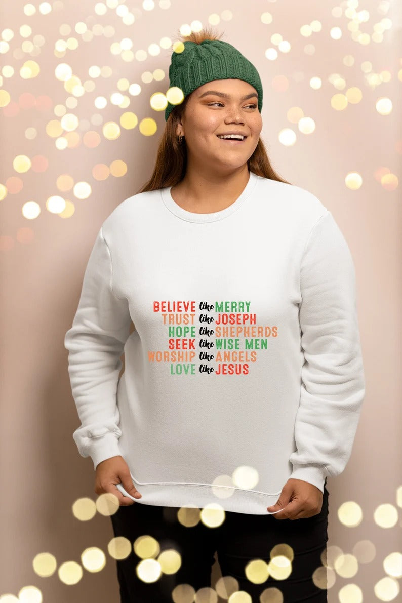 Christmas Faith Sweatshirt, Christian's Christmas Printed Sweater, Believe Like Mary Jumper, Christmas Matching Top, Religious Holiday Gifts