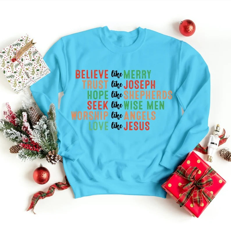 Christmas Faith Sweatshirt, Christian's Christmas Printed Sweater, Believe Like Mary Jumper, Christmas Matching Top, Religious Holiday Gifts