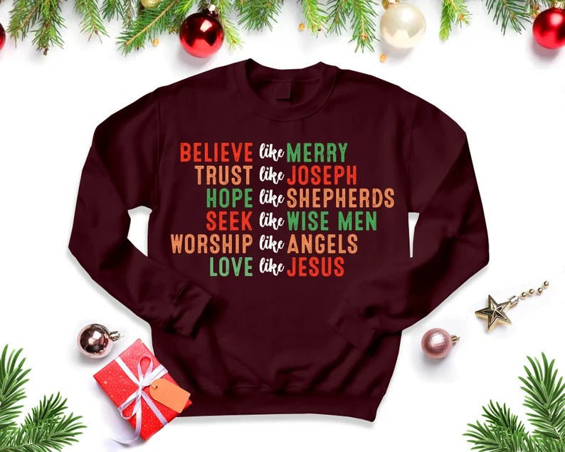 Christmas Faith Sweatshirt, Christian's Christmas Printed Sweater, Believe Like Mary Jumper, Christmas Matching Top, Religious Holiday Gifts