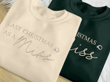 Last Christmas as a Miss Sweater, Embroidered Christmas Sweatshirt, Xmas Engagement Gift for Her, Future Mrs Bride To Be Christmas Jumper