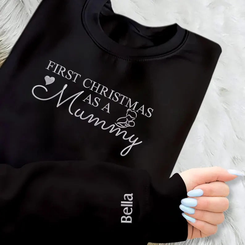 Embroidered Mummy First Christmas Sweatshirt, First Christmas as a Mummy Sweatshirt, Custom Name on Sleeve New Mom Jumper, Xmas Gift for Mom