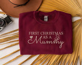 Embroidered Mummy First Christmas Sweatshirt, First Christmas as a Mummy Sweatshirt, Custom Name on Sleeve New Mom Jumper, Xmas Gift for Mom