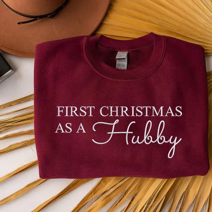 First Christmas as a Hubby Sweatshirt, Embroidered Christmas Husband Sweatshirt, Just Married Xmas Jumper for Hubby, Christmas Gift for Him