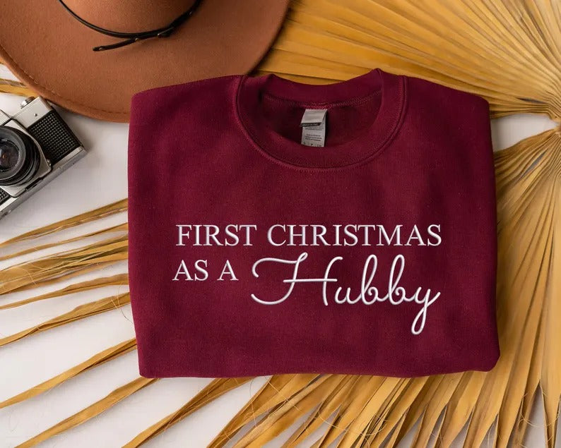 First Christmas as a Hubby Sweatshirt, Embroidered Christmas Husband Sweatshirt, Just Married Xmas Jumper for Hubby, Christmas Gift for Him