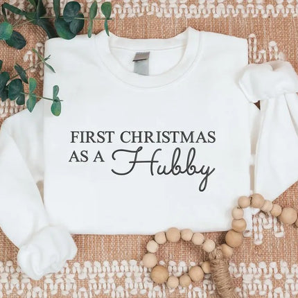 First Christmas as a Hubby Sweatshirt, Embroidered Christmas Husband Sweatshirt, Just Married Xmas Jumper for Hubby, Christmas Gift for Him