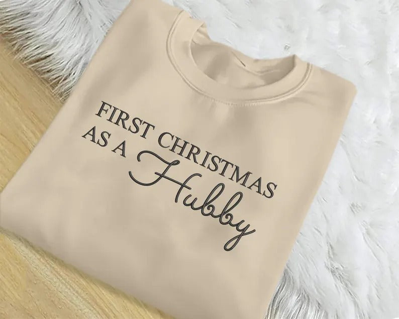 First Christmas as a Hubby Sweatshirt, Embroidered Christmas Husband Sweatshirt, Just Married Xmas Jumper for Hubby, Christmas Gift for Him