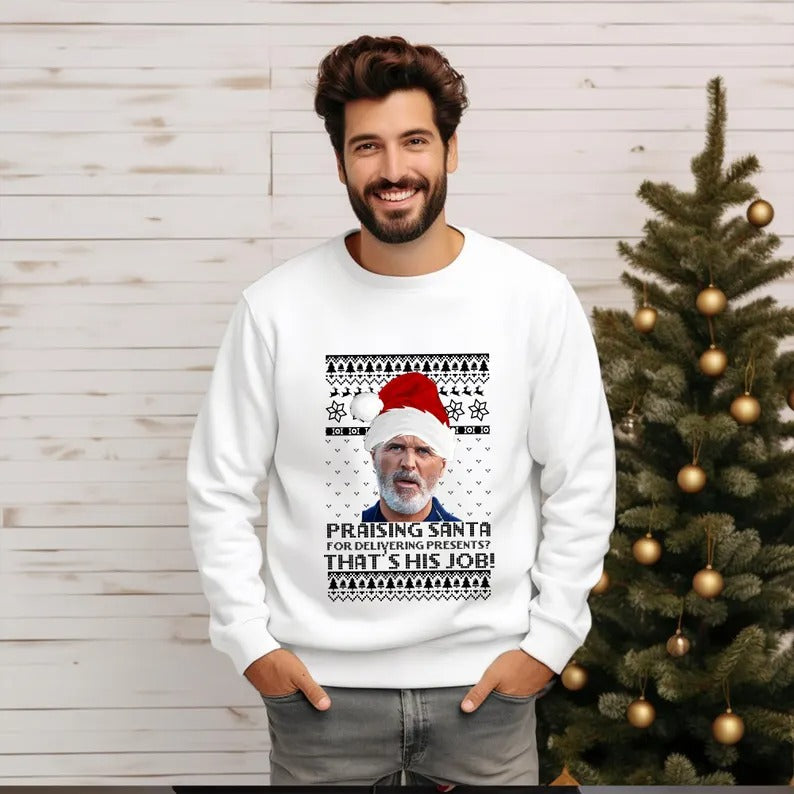 Roy Keane Ugly Christmas Sweatshirt, Roy Keane Praising Santa for Doing His Job Jumper, Manchester Xmas Printed Sweater Football Lovers Gift