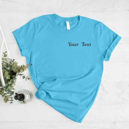 Custom Embroidered T-Shirt, Personalised Text/Quote On Left Chest Crewneck Tees