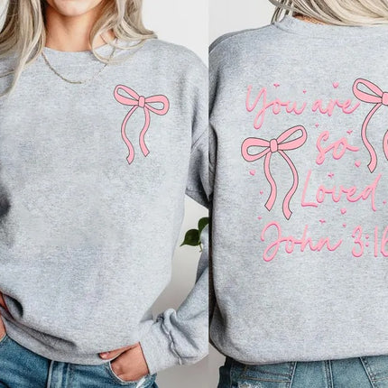 You Are So Loved Sweatshirt, Christian Bible Verse Sweatshirt, Valentine Day Gifts