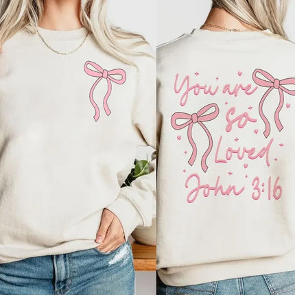 You Are So Loved Sweatshirt, Christian Bible Verse Sweatshirt, Valentine Day Gifts