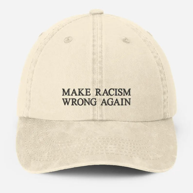 Make Racism Wrong Again Baseball Cap, Embroidered Social Justice Hat, Gift For Dad