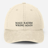 Make Racism Wrong Again Baseball Cap, Embroidered Social Justice Hat, Vintage Protest Hat, Equality Political Statement Cap, Father Day Gift