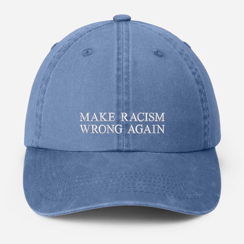 Make Racism Wrong Again Baseball Cap, Embroidered Social Justice Hat, Vintage Protest Hat, Equality Political Statement Cap, Father Day Gift
