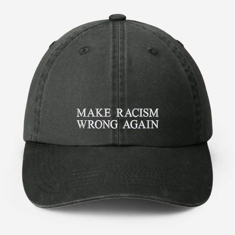 Make Racism Wrong Again Baseball Cap, Embroidered Social Justice Hat, Vintage Protest Hat, Equality Political Statement Cap, Father Day Gift