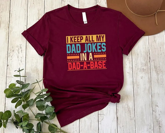 I Keep All My Dad Jokes In A Dad-a-Base Shirt, Funny Fathers Day Printed Shirt, New Dad To Be T-Shirt, Best Dad Gifts, Birthday Gift for Him