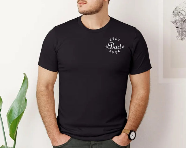 Embroidered Best Dad Ever T Shirt, Father's Day Gifts for New Dad, Custom Dad Tops