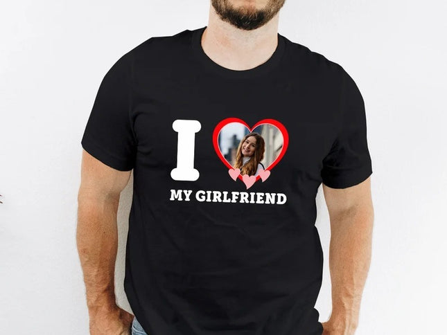 I Love My Girlfriend Custom Photo T Shirt, Couples Matching Birthday Party Shirt