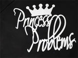 Princess Problems Printed Sweatshirt, Funny Princes Crewneck Sweatshirt, Princess Pullover Jumper for Womens, Funny Christmas Gifts for Her